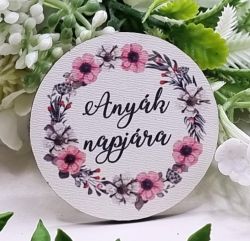  4,5cm tmrj sznes fa dekor tbla: Anyk napjra